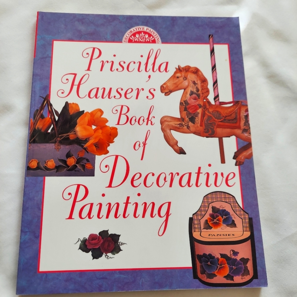 Vintage Priscilla Hauser's Book of Decorative Painting 1997 Softcover